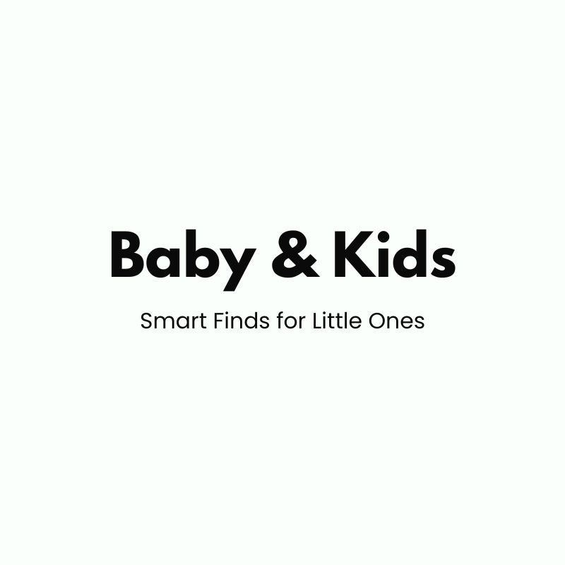 Baby & Kids - Smart Finds for Little Ones