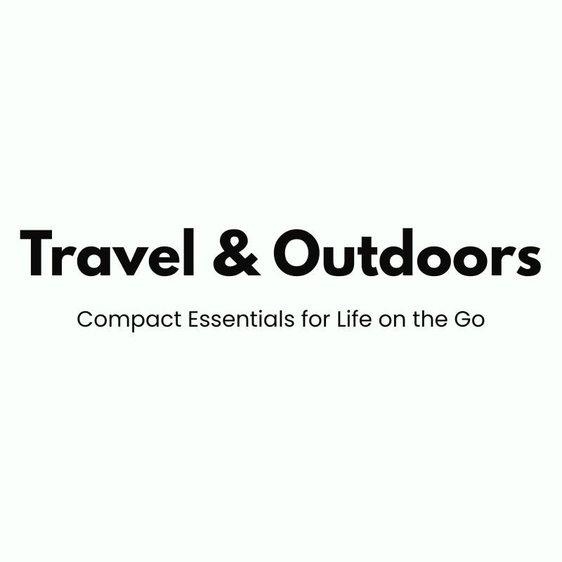 Travel & Outdoors - Compact Essentials for Life on the Go